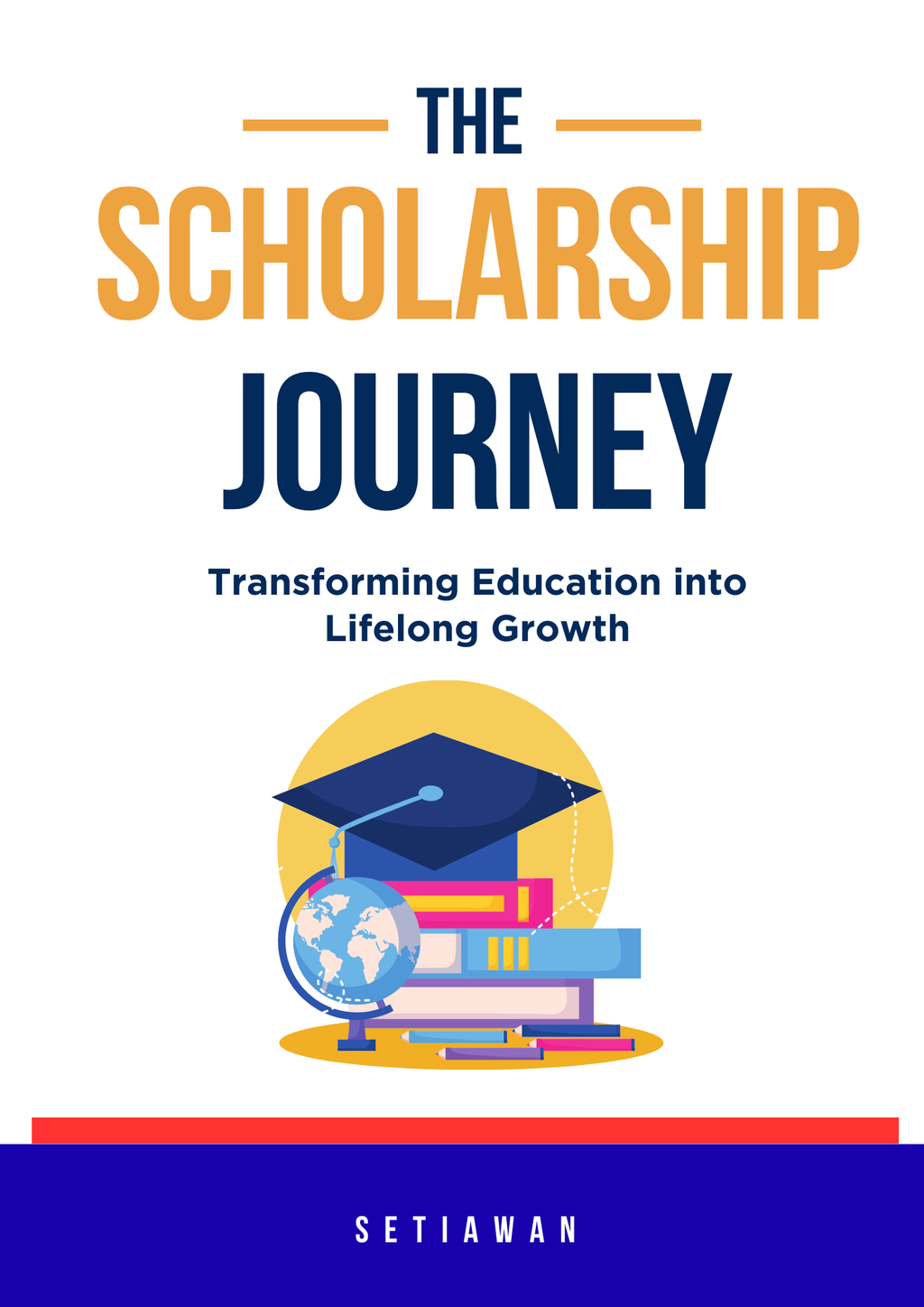 The Scholarship Journey: Transforming Education into Lifelong Growth